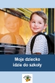 ebook: Moje dziecko idzie do szkoły - Beata Zielińska-Rocha,  Wanda Pakulniewicz